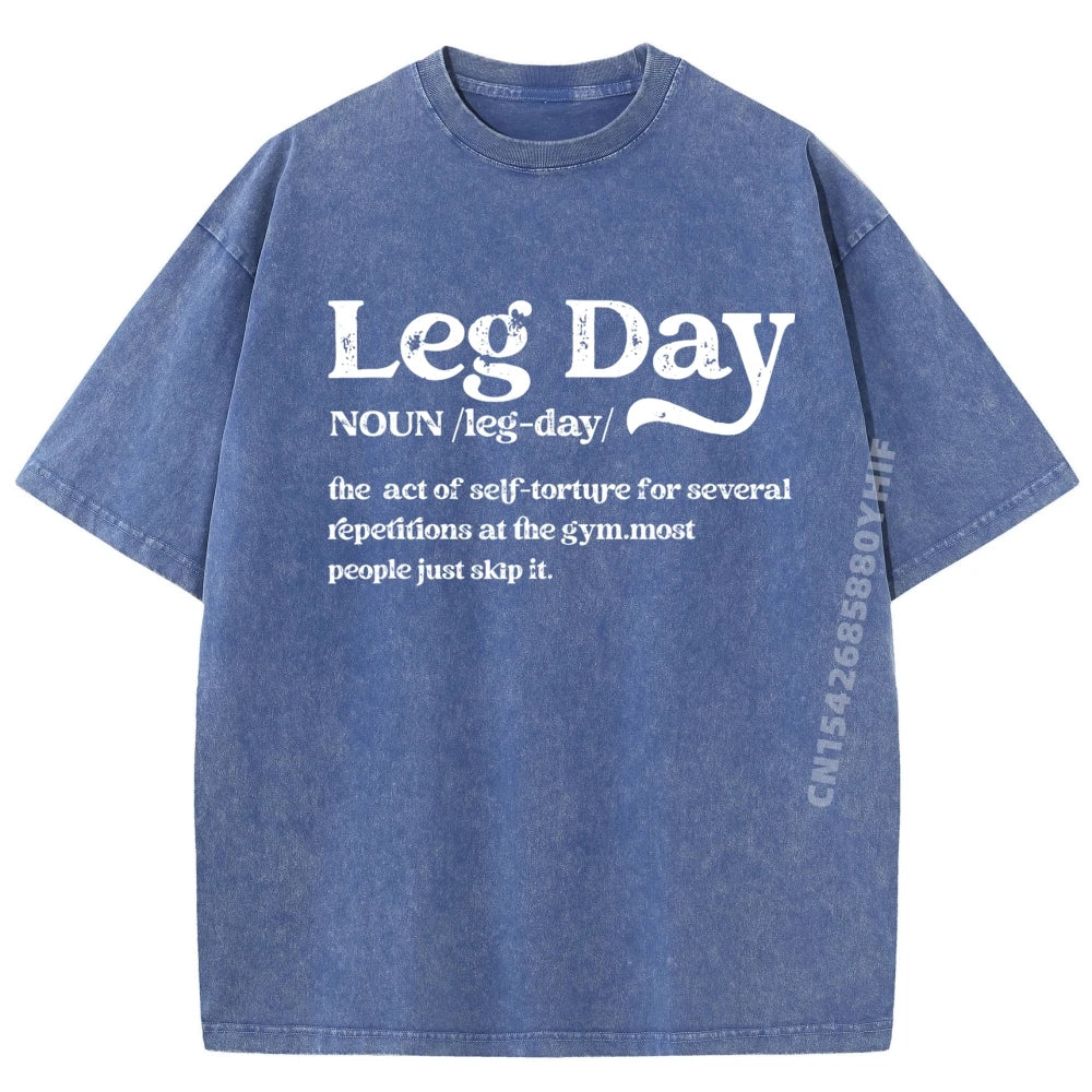 Leg Day Definition Gym Pump Cover Oversized Gym Workout Graphic Tee Man Clothes Minimalist Washed Shirt Chinese Style