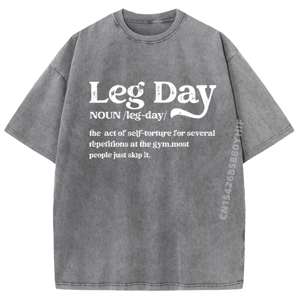 Leg Day Definition Gym Pump Cover Oversized Gym Workout Graphic Tee Man Clothes Minimalist Washed Shirt Chinese Style