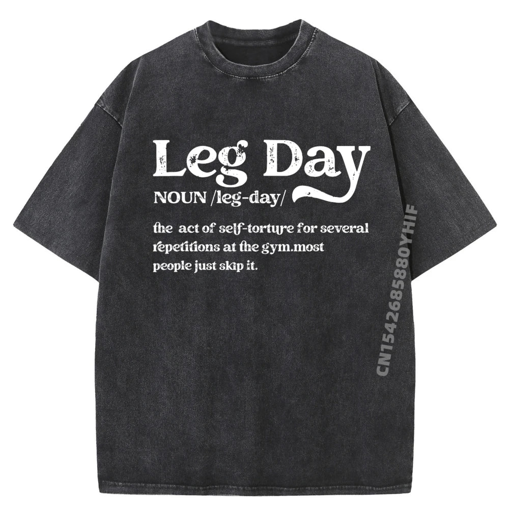 Leg Day Definition Gym Pump Cover Oversized Gym Workout Graphic Tee Man Clothes Minimalist Washed Shirt Chinese Style